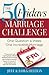 The 50 Fridays Marriage Challenge: One Question a Week. One Incredible Marriage.