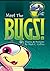 Meet The Bugs!