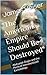 "The American Empire Should Be Destroyed" by James Heiser