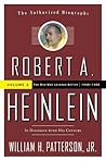 Robert A. Heinlein: In Dialogue with His Century Volume 2: The Man Who Learned Better Robert A. Heinlein: In Dialogue with His Century Volume 2: The Man Who Learned Better