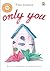 Only You by Mustika N. Amalia