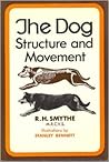The Dog; Structure and Movement by R.H. Smythe