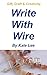 Write With Wire by Kate Lee
