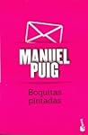Boquitas pintadas by Manuel Puig Boquitas pintadas by Manuel Puig