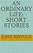An Ordinary Life: Short Stories
