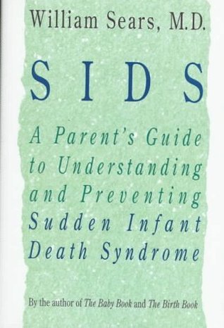 SIDS: A Parent's Guide to Understanding and Preventing Sudden Infant Death Syndrome (Hardcover)