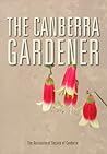 The Canberra Gardener by The Horticultural Society o...