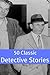 50 Classic Detective Stories