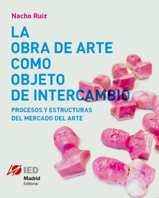 La obra de arte como objeto de intercambio. Procesos y estructuras del mercado del arte (Proyecta nº 1) (Spanish Edition)