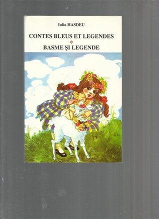Contes bleus et legendes / Basme şi legende