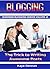 BLOGGING: The Trick to Writing Awesome Posts (Business Blogging Series Book 2)