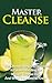 Master Cleanse by Wade Migan