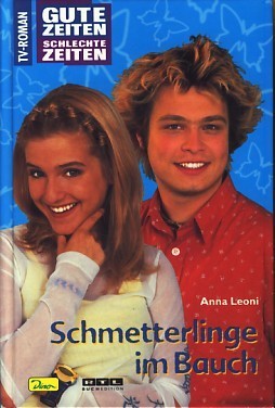 Gute Zeiten, schlechte Zeiten, Bd.24, Schmetterlinge im Bauch