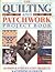 The quilting and patchwork project book