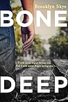 Bone Deep by Brooklyn Skye