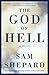 The God of Hell by Sam Shepard