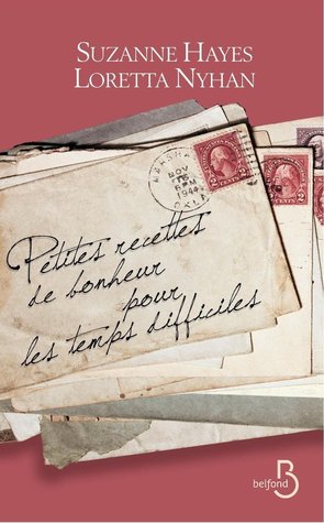 Petites recettes de bonheur pour les temps difficiles