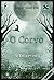 O Corvo, seguido de A Entrevista by Edgar Allan Poe O Corvo, seguido de A Entrevista by Edgar Allan Poe