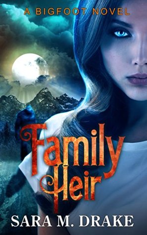 Family Heir: A Bigfoot Novel (Kindle Edition)