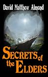 Secrets of the Elders by D.M. Almond