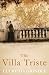 The Villa Triste by Lucretia Grindle