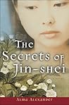 The Secrets of Jin-shei by Alma Alexander