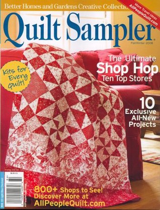 Better Homes & Gardens Special Interest Publication, Quilt Sampler, Fall/Winter 2008 Issue (Single Issue Magazine)