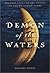 Demon of the Waters: The True Story of the Mutiny on the Whaleship Globe