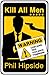 Kill all Men by Phil Hipside