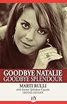 Goodbye Natalie, Goodbye Splendour