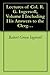 Lectures of Col. R. G. Ingersoll, Volume I Including His Answers to the Clergy, His Oration at His Brother's Grave, Etc., Etc.