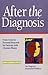 After the Diagnosis : From Crisis to Personal Renewal for Patients With Chronic Illness