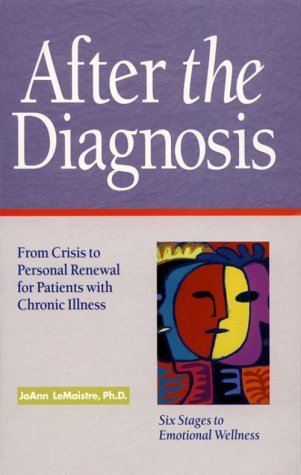 After the Diagnosis : From Crisis to Personal Renewal for Patients With Chronic Illness (Paperback)
