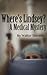 Where's Lindsey? A Medical Mystery
