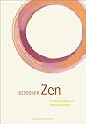 Discover Zen: A Practical Guide to Personal Serenity Discover Zen: A Practical Guide to Personal Serenity