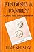 Finding A Family A journey through infertility and adoption by Tina Nelson
