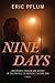 Nine Days: Uncertainty, passion and destiny in the crucible of America’s culture war. A novel.