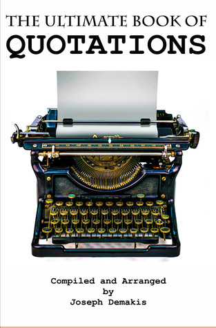 The Ultimate Book Of Quotations (Kindle Edition)