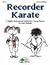 Recorder Karate Kit w/ Cd