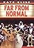 Far From Normal