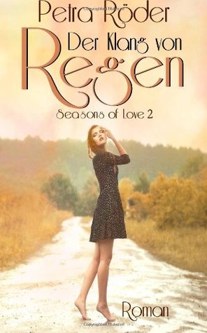 Der Klang von Regen (Seasons of Love, #2)