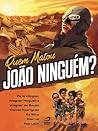 Quem Matou João Ninguém?