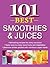101 Best Smoothies & Juices