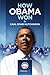 How Obama Won