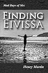 Mad Days of Me: Finding Eivissa