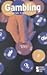 Gambling: Opposing Viewpoints