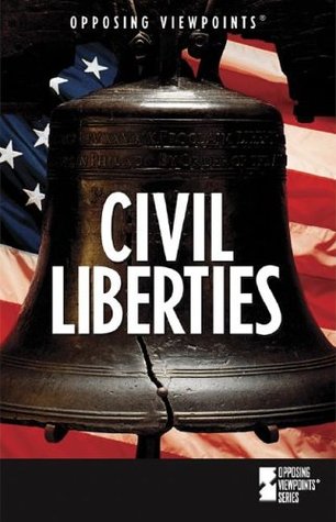 Civil Liberties: Opposing Viewpoints (Hardcover)