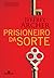 Prisioneiro da Sorte by Jeffrey Archer