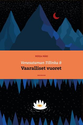 Venesataman Tillinka & Vaaralliset vuoret