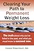 Clearing Your Path to Permanent Weight Loss